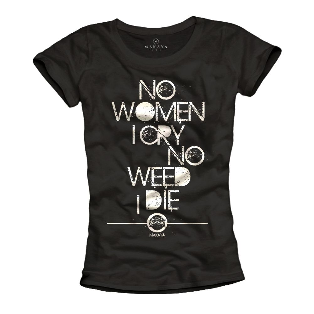 Damen T-Shirt - No Women I Cry