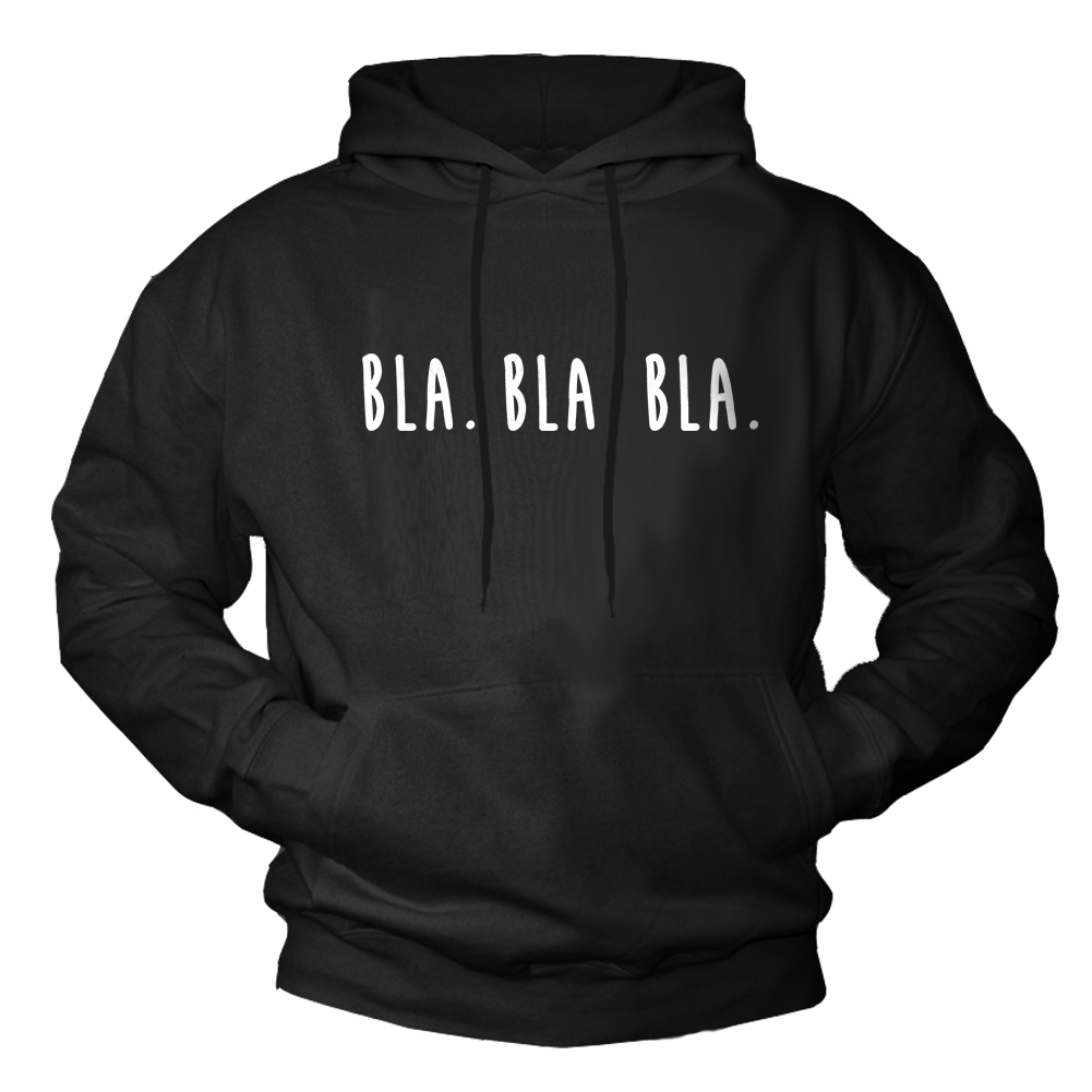 Bla Bla Bla Sprüche Kapuzenpullover