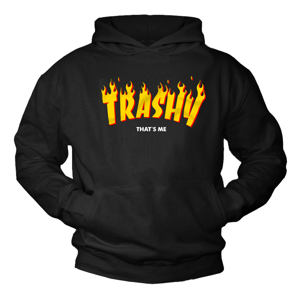 Skater Pulli Spruch Trashy Thats Me