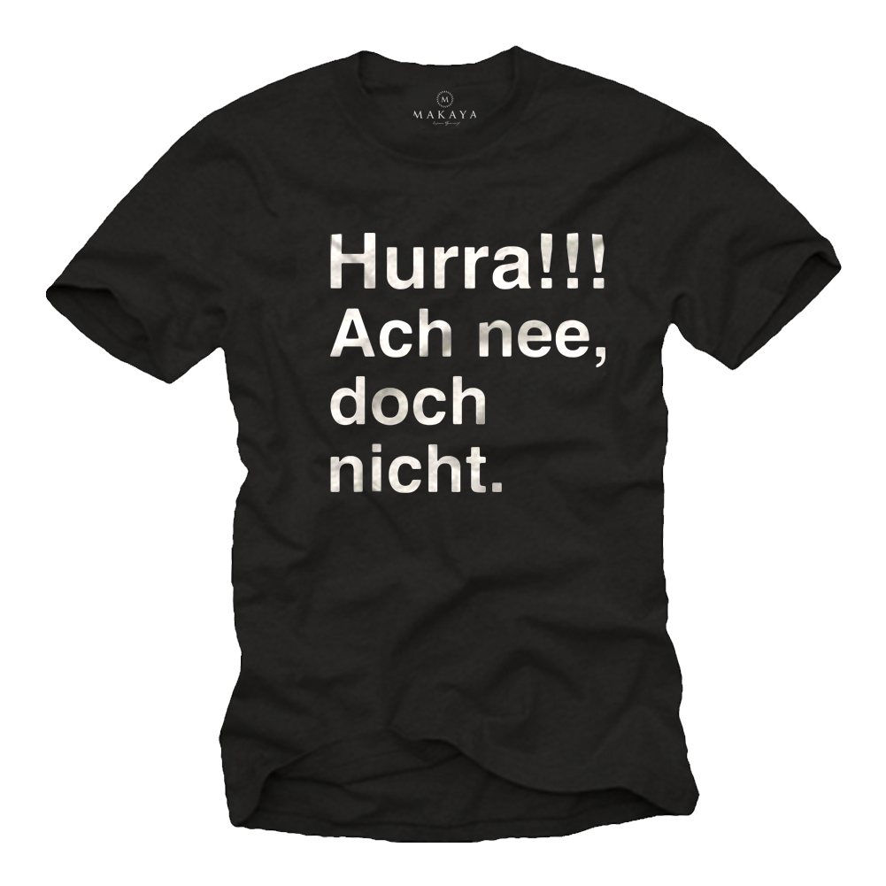 Funny t-shirt designs for men - Hooray! Oh no, not yet.