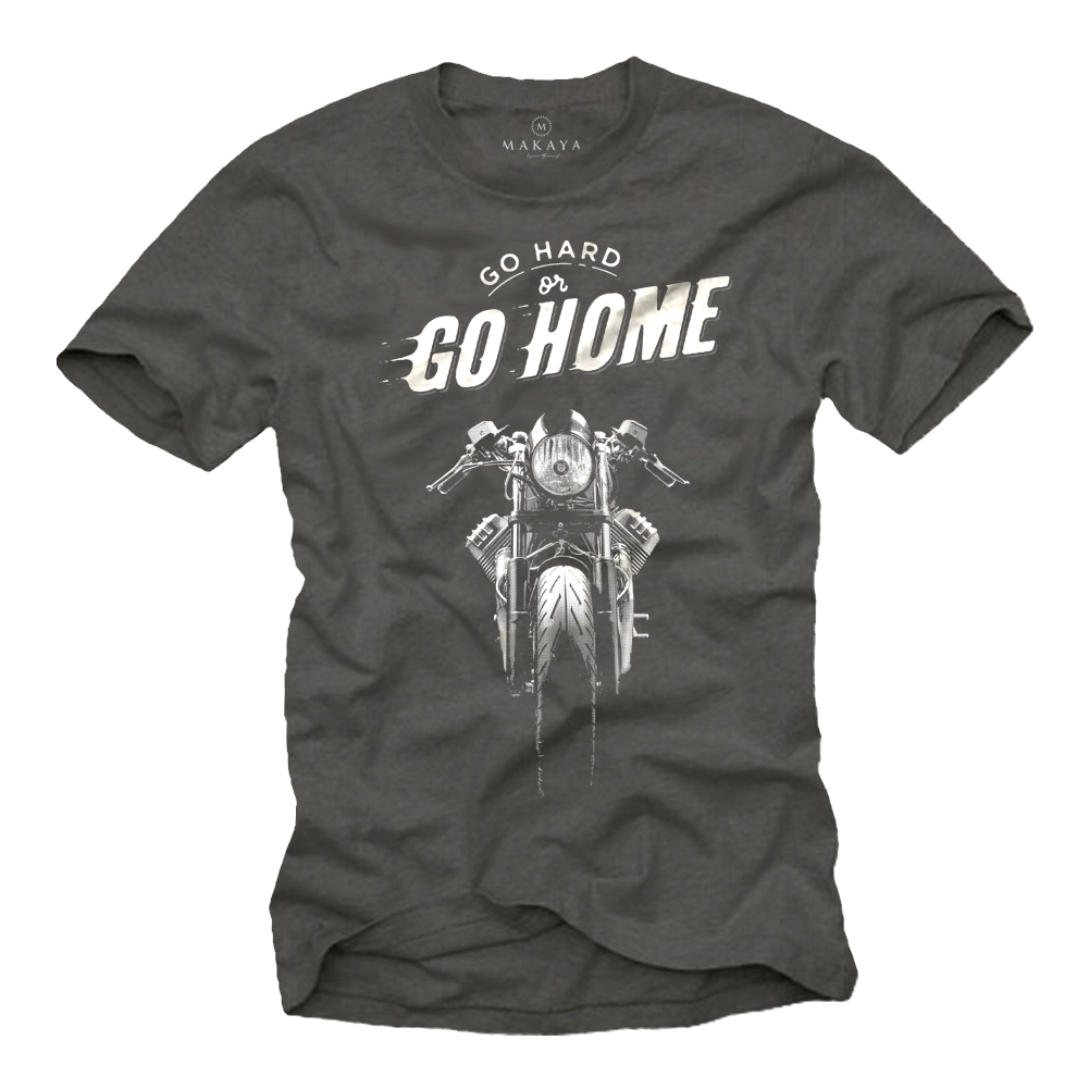 Lustiges Sprüche T-Shirt für Motorradfahrer - Go Hard or Go Home