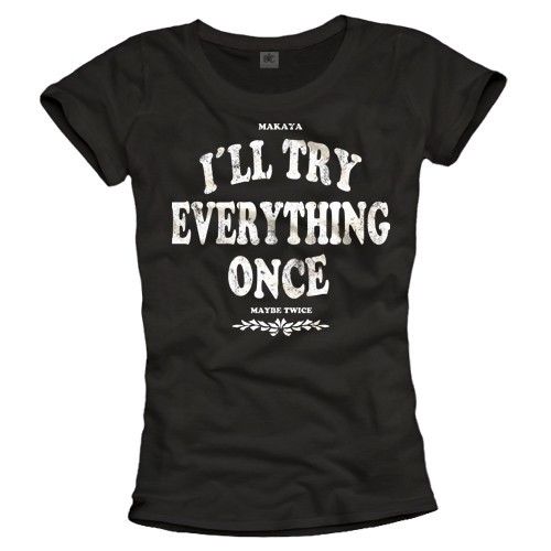 Womens T-Shirt - I Try Everything