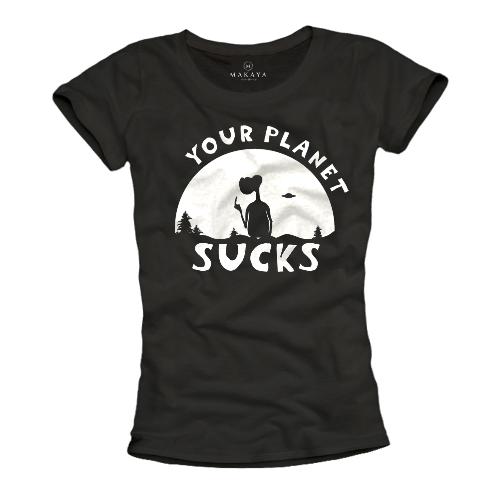 Damen T-Shirt - Your Planet Sucks