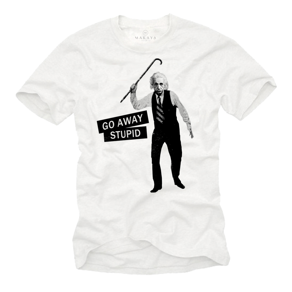 Lustiges T-Shirt für Lehrer - Go away stupid